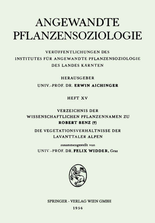 Book cover of Verzeichnis der Wissenschaftlichen Pflanzennamen zu Robert Benz: Die Vegetationsverhältnisse der Lavanttaler Alpen (1956) (Angewandte Pflanzensoziologie #15)