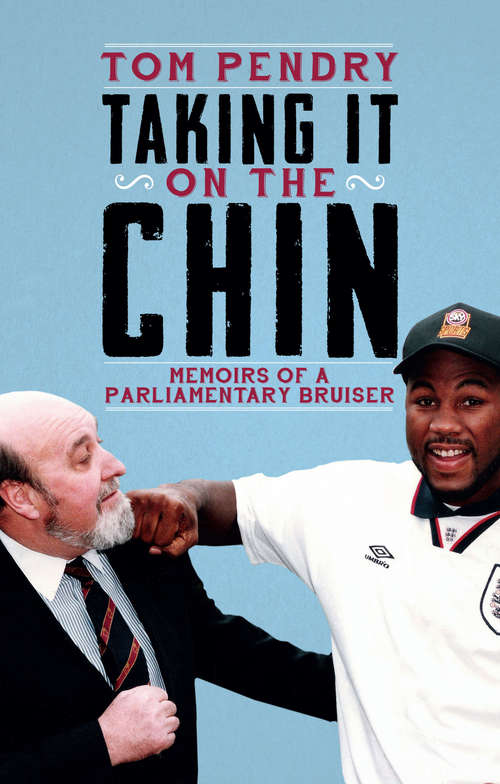 Book cover of Taking It On the Chin: Memoirs of a Parliamentary Bruiser