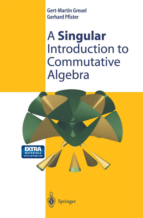 Book cover of A Singular Introduction to Commutative Algebra (2002)