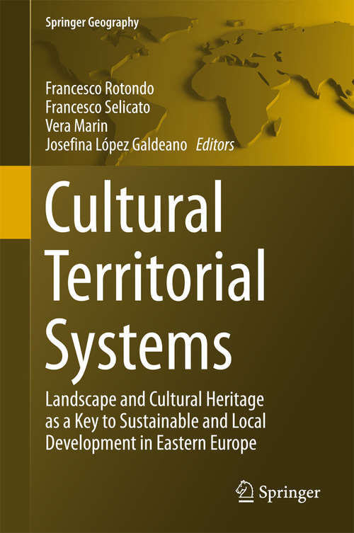 Book cover of Cultural Territorial Systems: Landscape and Cultural Heritage as a Key to Sustainable and Local Development in Eastern Europe (1st ed. 2016) (Springer Geography)