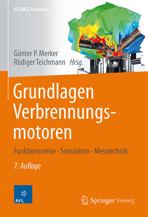 Book cover of Grundlagen Verbrennungsmotoren: Funktionsweise, Simulation, Messtechnik (7., vollst. überarb. Aufl. 2014) (ATZ/MTZ-Fachbuch)