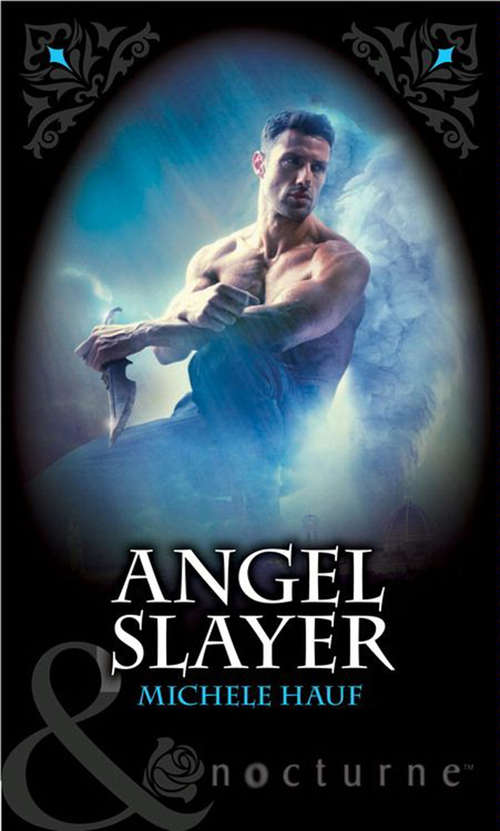 Book cover of Angel Slayer (ePub First edition) (Mills And Boon Nocturne Ser. #2)