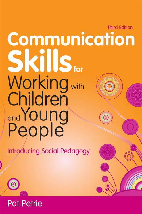 Book cover of Communication Skills for Working with Children and Young People: Introducing Social Pedagogy (3)