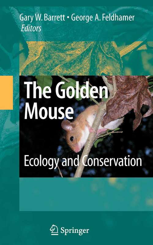 Book cover of The Golden Mouse: Ecology and Conservation (2008)