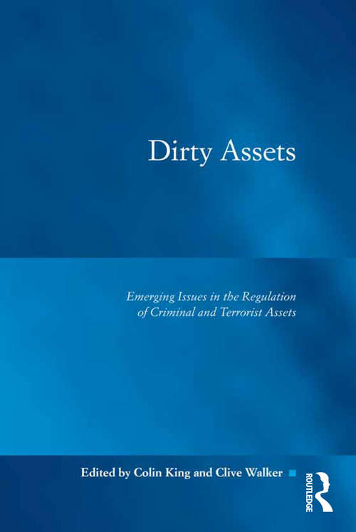 Book cover of Dirty Assets: Emerging Issues in the Regulation of Criminal and Terrorist Assets