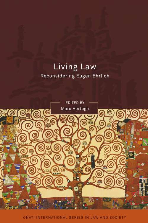 Book cover of Living Law: Reconsidering Eugen Ehrlich (Oñati International Series in Law and Society)