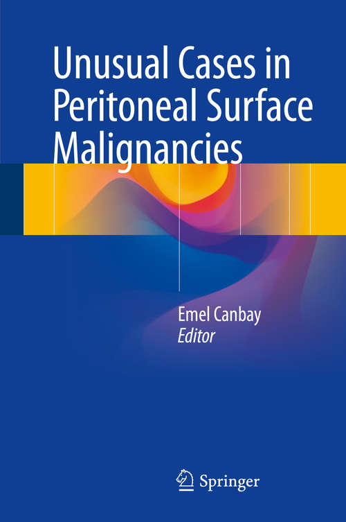 Book cover of Unusual Cases in Peritoneal Surface Malignancies