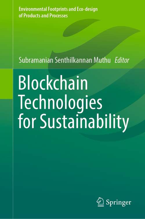 Book cover of Blockchain Technologies for Sustainability (1st ed. 2022) (Environmental Footprints and Eco-design of Products and Processes)