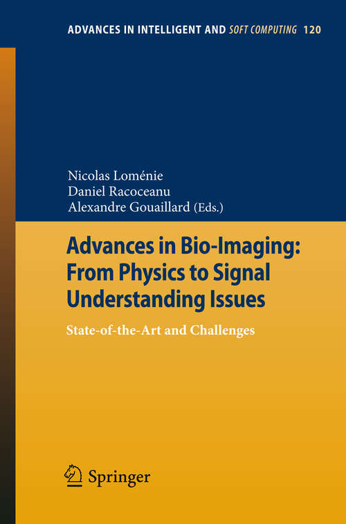 Book cover of Advances in Bio-Imaging: State-of-the-Art and Challenges (2012) (Advances in Intelligent and Soft Computing #120)