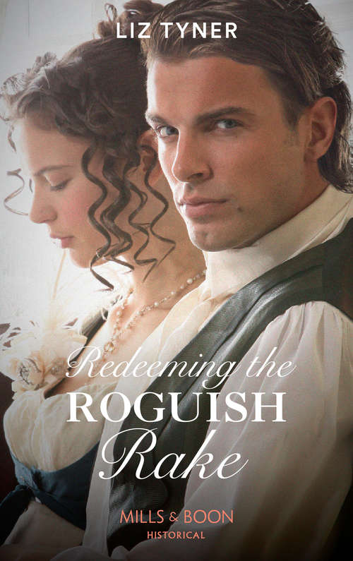 Book cover of Redeeming The Roguish Rake: Married To Claim The Rancher's Heir Forbidden Night With The Highlander Redeeming The Roguish Rake (ePub edition) (Mills And Boon Historical Ser.)