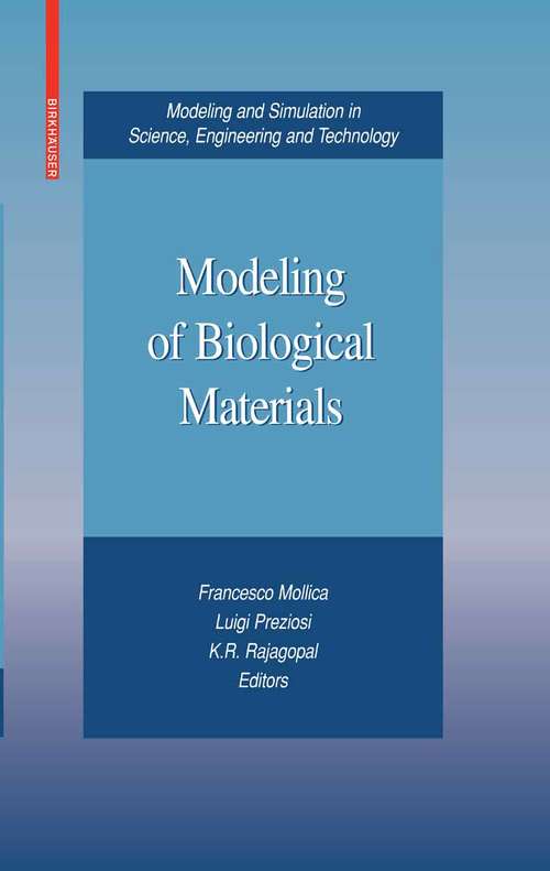 Book cover of Modeling of Biological Materials (2007) (Modeling and Simulation in Science, Engineering and Technology)