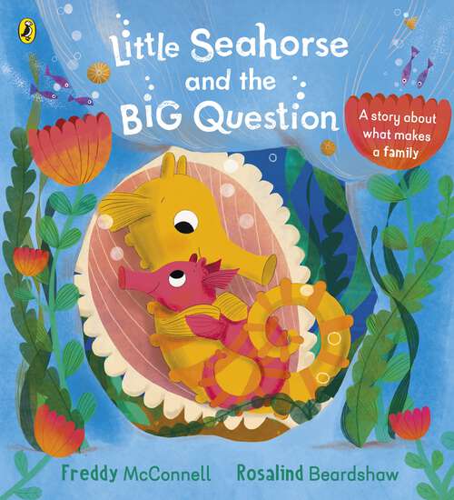 Book cover of Little Seahorse and the Big Question