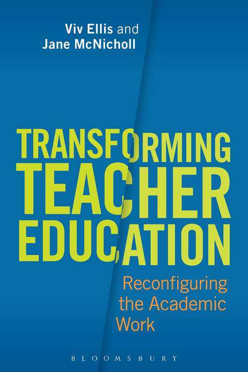 Book cover of Transforming Teacher Education: Reconfiguring the Academic Work