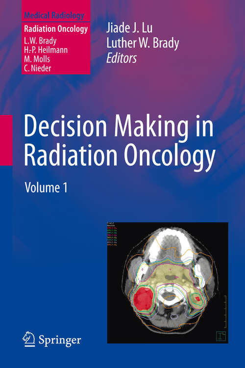 Book cover of Decision Making in Radiation Oncology: Volume 1 (2011) (Medical Radiology)