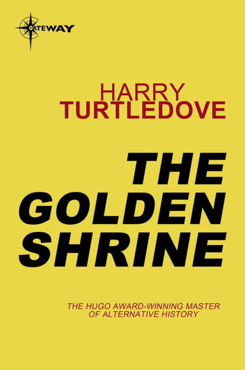 Book cover of The Golden Shrine: A Tale Of War At The Dawn Of Time (Gap #3)