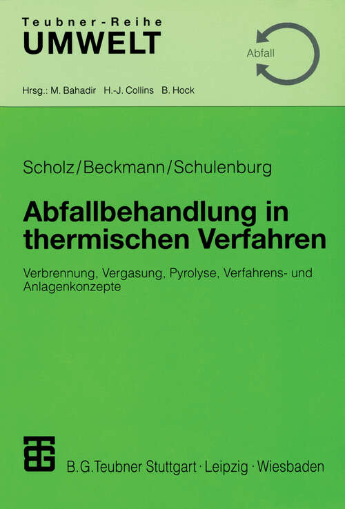 Book cover of Abfallbehandlung in thermischen Verfahren: Verbrennung, Vergasung, Pyrolyse, Verfahrens- und Anlagenkonzepte (2001) (Teubner-Reihe Umwelt)