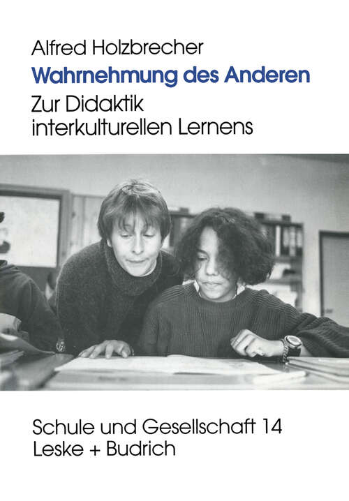 Book cover of Wahrnehmung des Anderen: Zur Didaktik interkulturen Lernens (1997) (Schule und Gesellschaft #14)