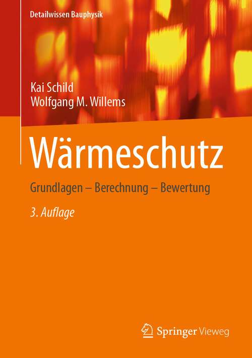 Book cover of Wärmeschutz: Grundlagen – Berechnung – Bewertung (3. Aufl. 2022) (Detailwissen Bauphysik)