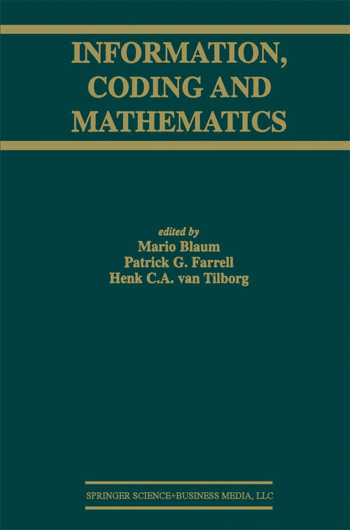 Book cover of Information, Coding and Mathematics: Proceedings of Workshop honoring Prof. Bob McEliece on his 60th birthday (2002) (The Springer International Series in Engineering and Computer Science #687)