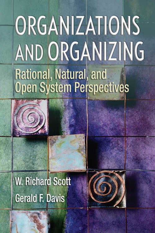 Book cover of Organizations and Organizing: Rational, Natural and Open Systems Perspectives (6)