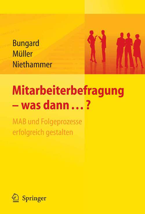 Book cover of Mitarbeiterbefragung - was dann...? MAB und Folgeprozesse erfolgreich gestalten (2007)