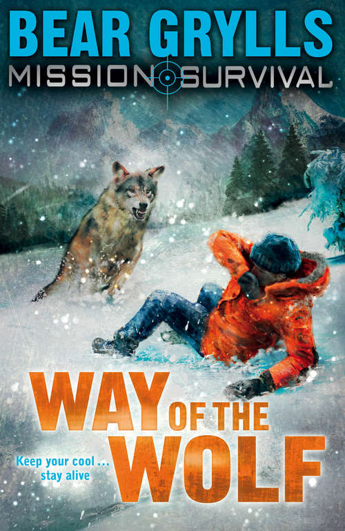 Book cover of Mission Survival 2: Way Of The Wolf (Mission Survival #2)