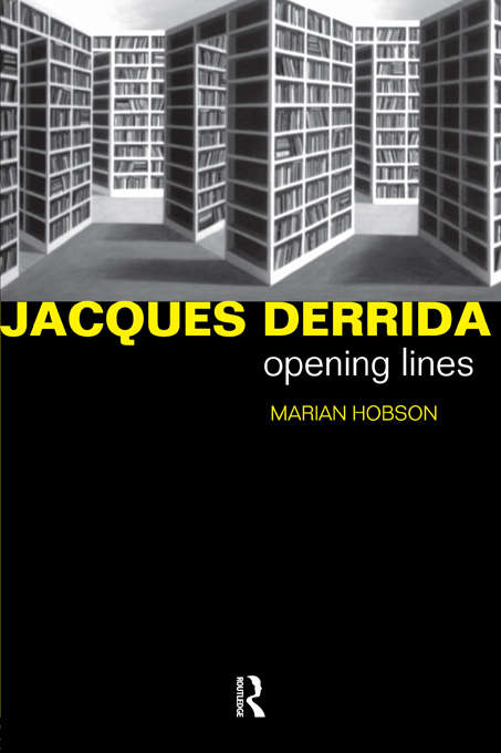 Book cover of Jacques Derrida: Opening Lines (Critics of the Twentieth Century)