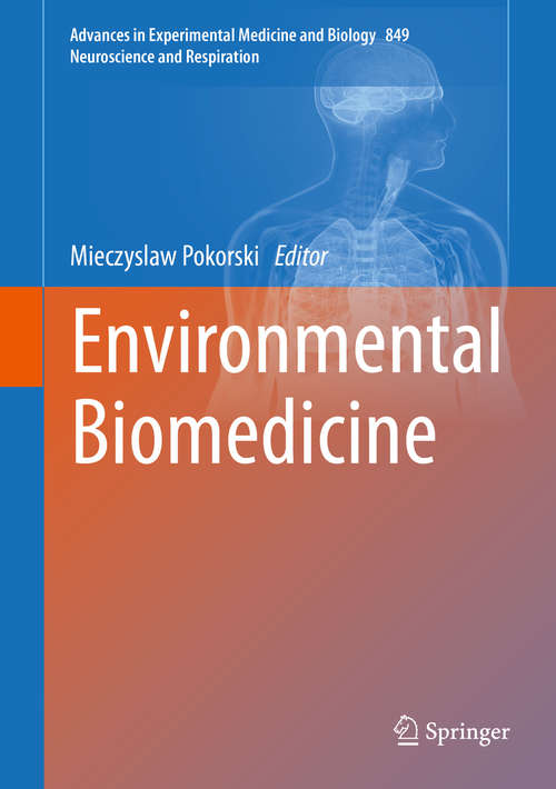 Book cover of Environmental Biomedicine (2015) (Advances in Experimental Medicine and Biology #849)