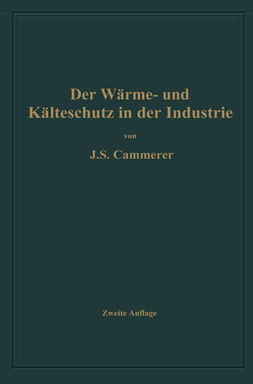 Book cover of Der Wärme- und Kälteschutz in der Industrie (2. Aufl. 1938)