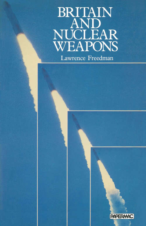 Book cover of Britain and Nuclear Weapons (1st ed. 1980)