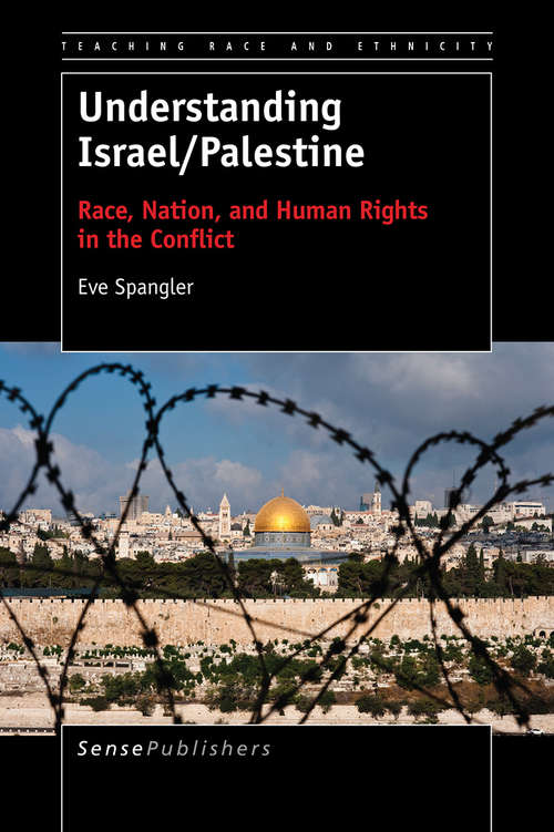 Book cover of Understanding Israel/Palestine: Race, Nation, and Human Rights in the Conflict (2015) (Teaching Race and Ethnicity #0)