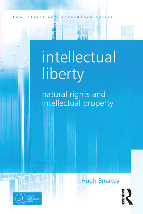 Book cover of Intellectual Liberty: Natural Rights and Intellectual Property