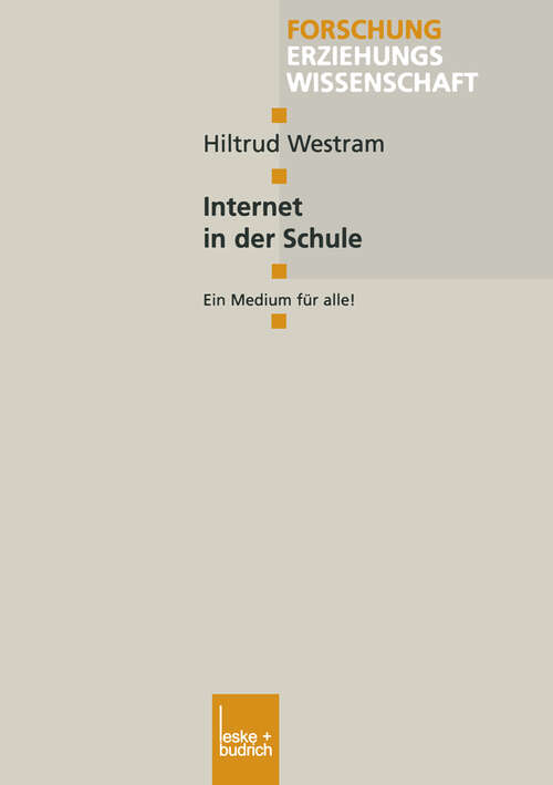 Book cover of Internet in der Schule: Ein Medium für alle! (2000) (Forschung Erziehungswissenschaft #75)