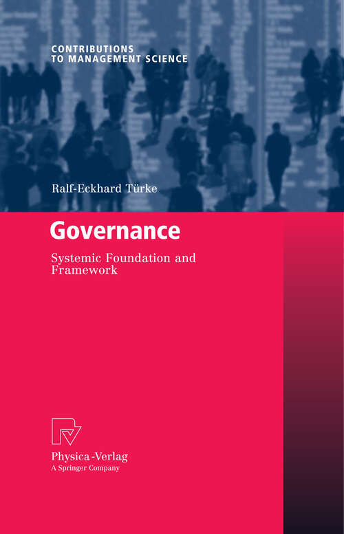 Book cover of Governance: Systemic Foundation and Framework (2008) (Contributions to Management Science)