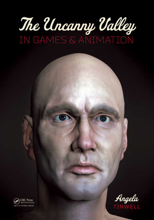 Book cover of The Uncanny Valley in Games and Animation