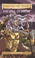 Book cover of Reading Planet - Class of the Titans: The Spell of Doom - Level 8: Fiction (Rising Stars Reading Planet)