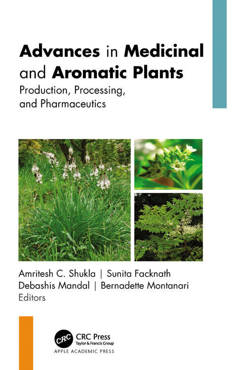 Book cover of Advances in Medicinal and Aromatic Plants: Production, Processing, and Pharmaceutics, 2-volume set