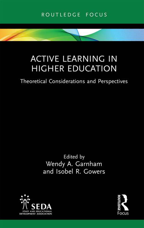 Book cover of Active Learning in Higher Education: Theoretical Considerations and Perspectives (SEDA Focus)