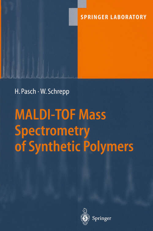 Book cover of MALDI-TOF Mass Spectrometry of Synthetic Polymers (2003) (Springer Laboratory)