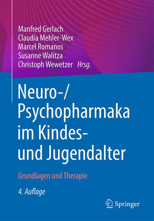 Book cover of Neuro-/Psychopharmaka im Kindes- und Jugendalter: Grundlagen und Therapie (4. Aufl. 2023)