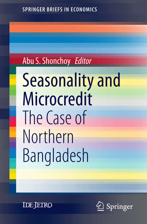 Book cover of Seasonality and Microcredit: The Case of Northern Bangladesh (2014) (SpringerBriefs in Economics)