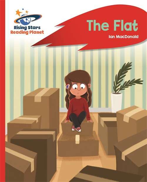 Book cover of Reading Planet - The Flat - Red B: Rocket Phonics (PDF)