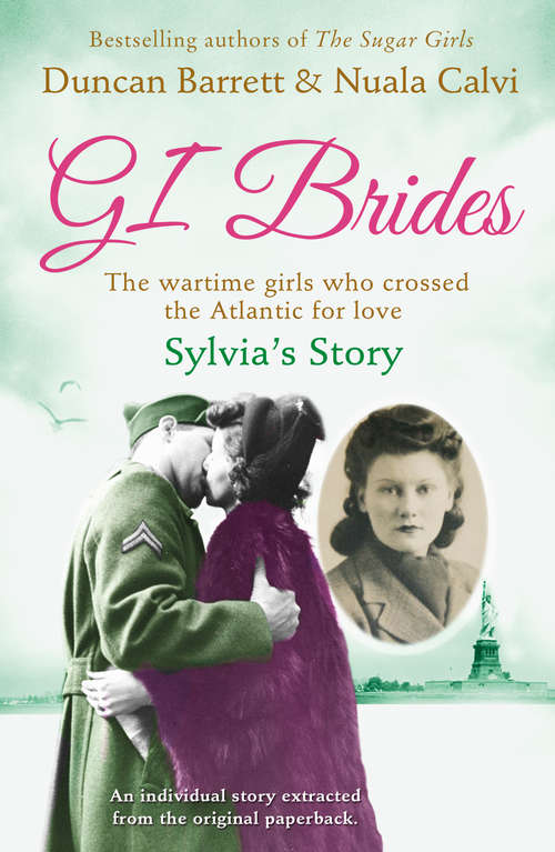Book cover of Sylvia’s Story: The Wartime Girls Who Crossed The Atlantic For Love (ePub edition) (GI Brides Shorts #3)