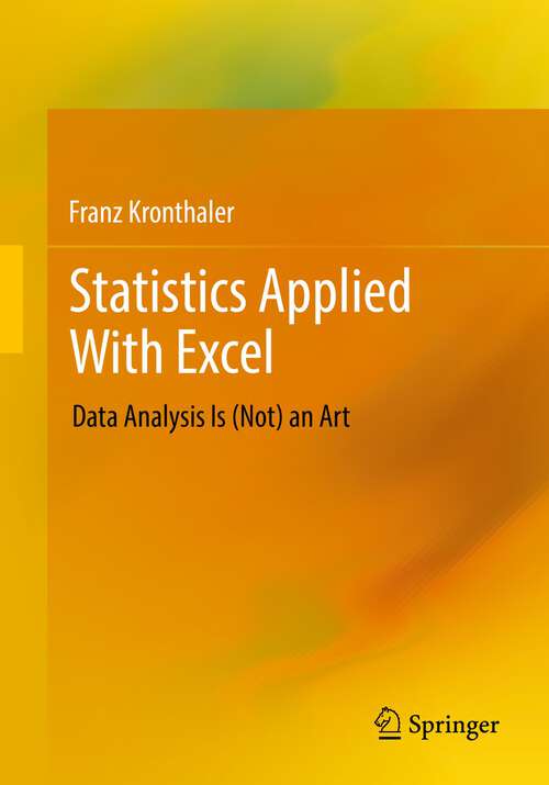 Book cover of Statistics Applied With Excel: Data Analysis Is (Not) an Art (1st ed. 2023)