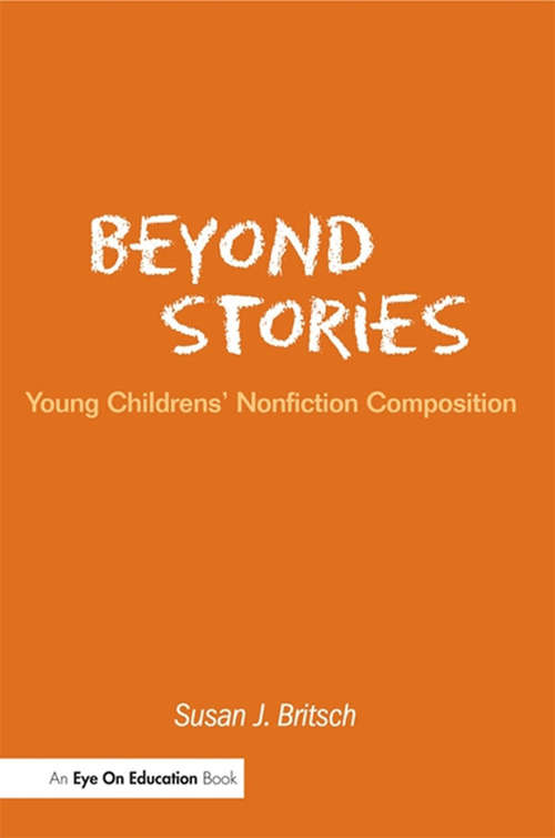 Book cover of Beyond Stories: Young Children's Nonfiction Composition