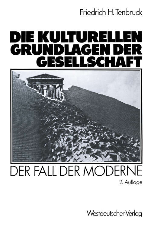 Book cover of Die kulturellen Grundlagen der Gesellschaft: Der Fall der Moderne (2. Aufl. 1989)