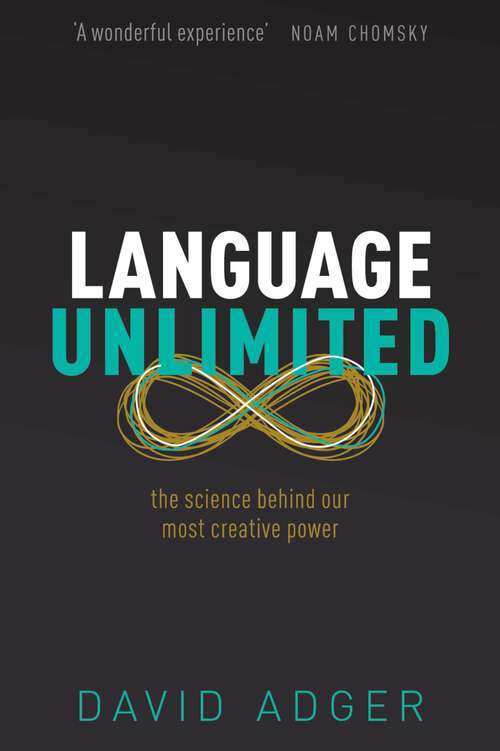 Book cover of Language Unlimited: The Science Behind Our Most Creative Power