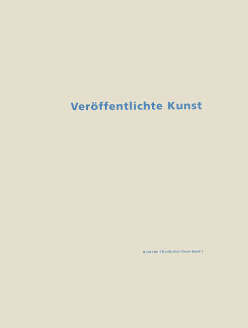 Book cover of Veröffentlichte Kunst, Kunst im öffentlichen Raum (1991)