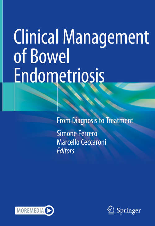 Book cover of Clinical Management of Bowel Endometriosis: From Diagnosis to Treatment (1st ed. 2020)