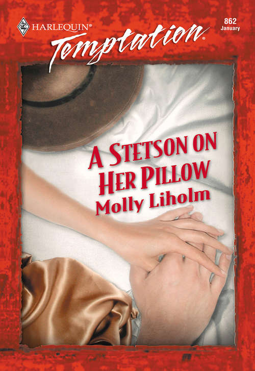 Book cover of A Stetson On Her Pillow (ePub First edition) (Mills And Boon Temptation Ser.: No. 862)
